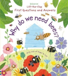 Why Do We Need Bees? Lift/Flap
