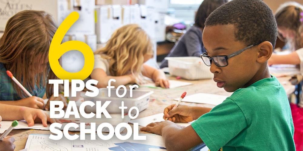 6 Tips to Prepare for Back To School