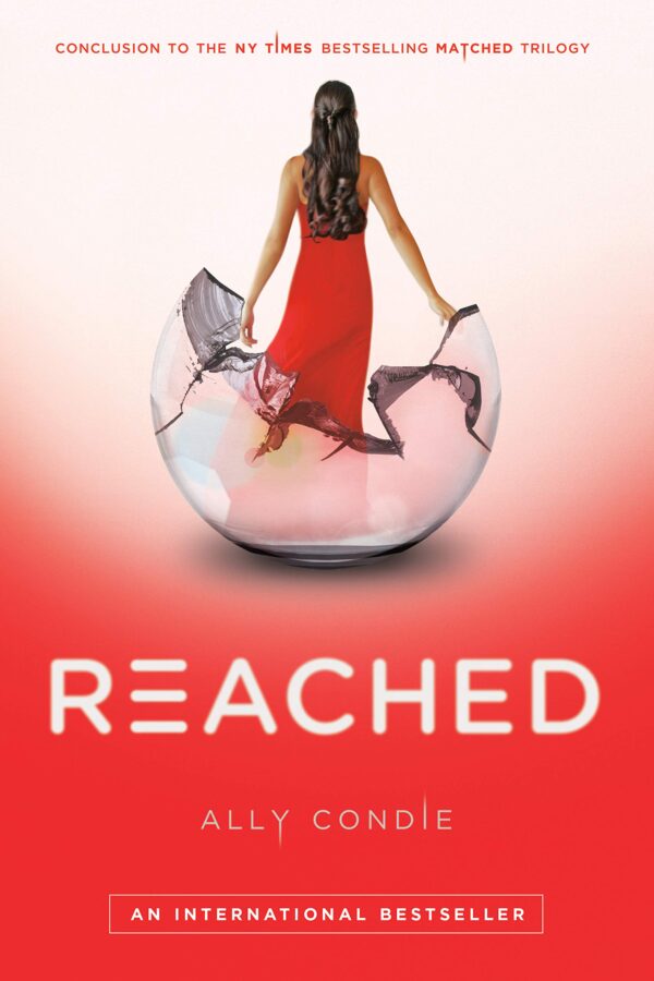 REACHED (#3 IN MATCHED TRILOGY)