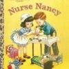 NURSE NANCY-LITTLE GOLDEN BOOK