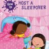 HOW TO HOST A SLEEPOVER-STEP/READING 2
