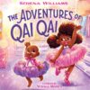 (SALE)THE ADVENTURES OF QAI QAI BY SERENA WILL