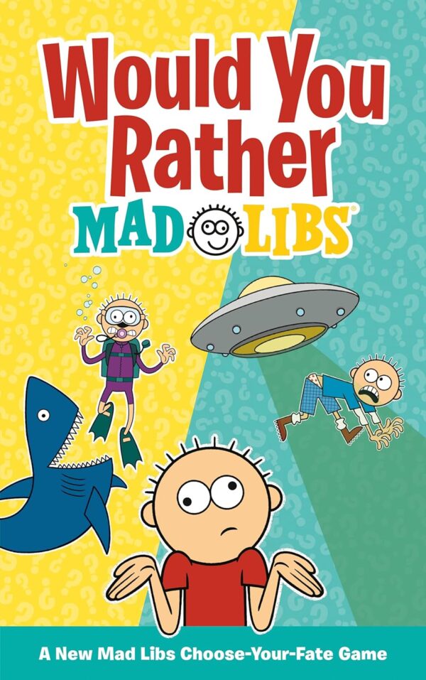 WOULD YOU RATHER MAD LIBS