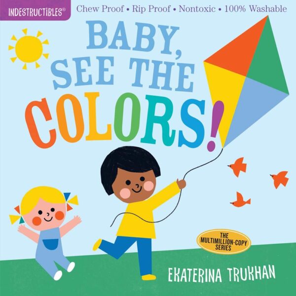 BABY, SEE THE COLORS! INDESTRUCTIBLES