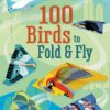 100 BIRDS TO FOLD & FLY BOOK