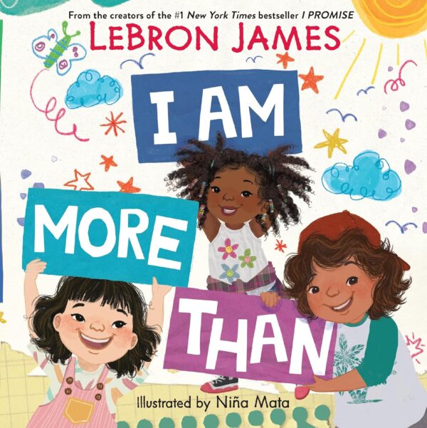 I AM MORE THAN BY LEBRON JAMES