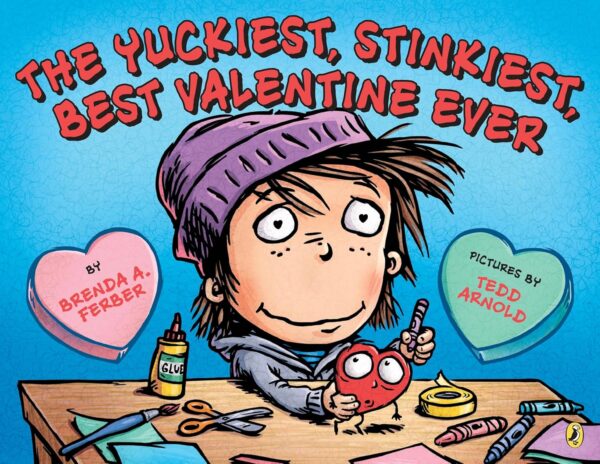THE YUCKIEST, STINKIEST, BEST VALENTINE