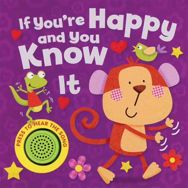 IF YOU'RE HAPPY AND YOU KNOW IT