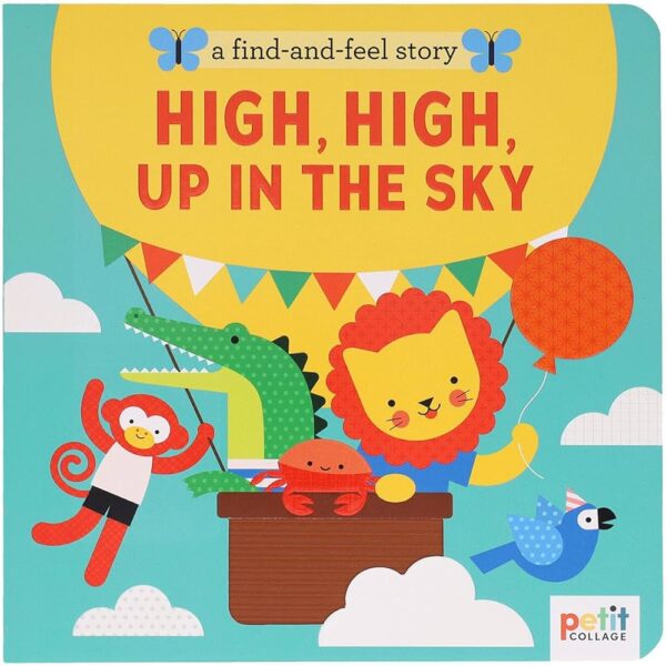 HIGH, HIGH, UP IN THE SKY A FIND-AND-FEEL STORY