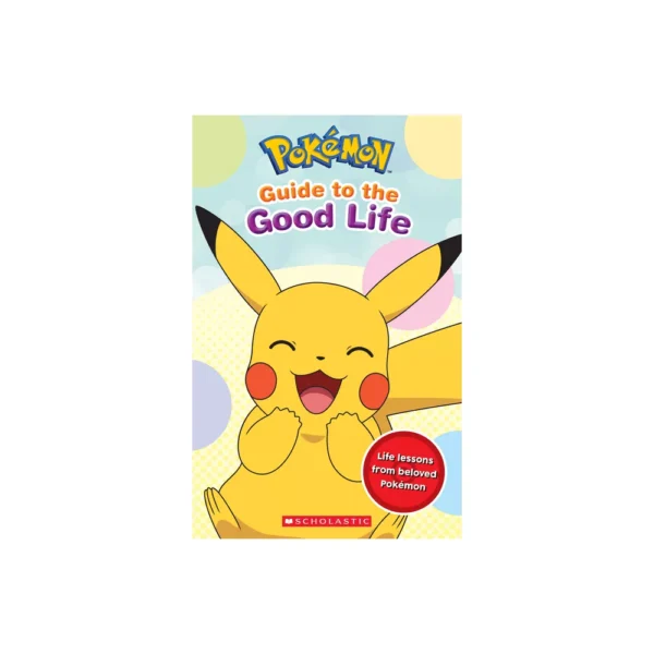 POKEMON GUIDE TO THE GOOD LIFE
