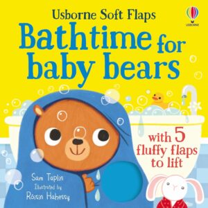 BATHTIME FOR BABY BEARS USBORNE SOFT FLAPS