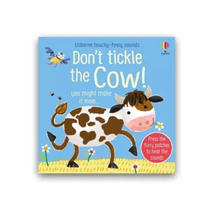 DON'T TICKLE THE COW! YOU MIGHT MAKE IT MOO...