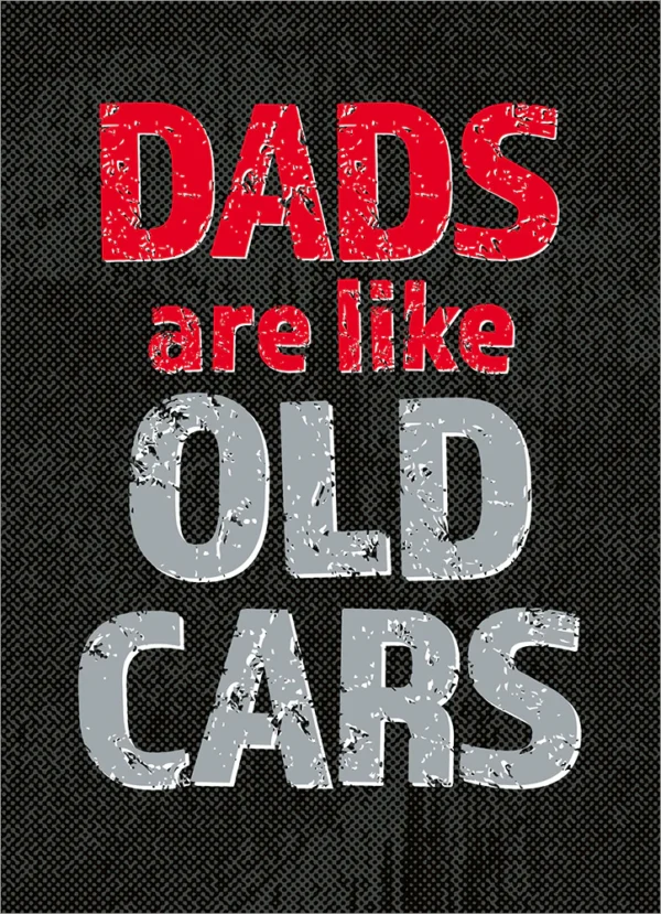 DAD IS LIKE AN OLD CAR FATHER'S DAY CARD