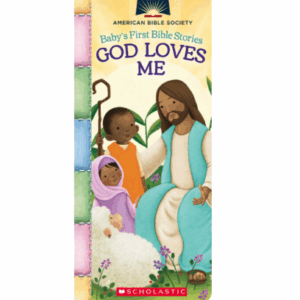 BABY'S FIRST BIBLE STORIES GOD LOVES ME