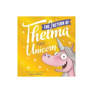 THE RETURN OF THELMA THE UNICORN
