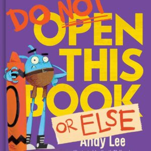 DO NOT OPEN THIS BOOK OR ELSE