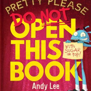 PRETTY PLEASE DO NOT OPEN THIS BOOK W/SUGAR ON TOP!