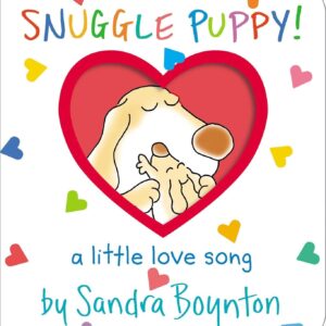 SNUGGLE PUPPY! A LITTLE LOVE SONG