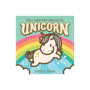 YOU ARE MY MAGICAL UNICORN