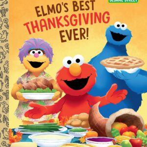 ELMO'S BEST THANKSGIVING EVER! A LITTLE GOLDEN BOOK