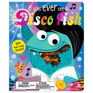 IF YOU EVER SEE A DISCO FISH