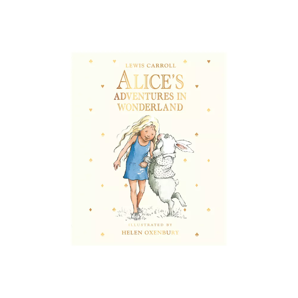 ALICE’S ADVENTURES IN WONDERLAND BY LEWIS CARROLL