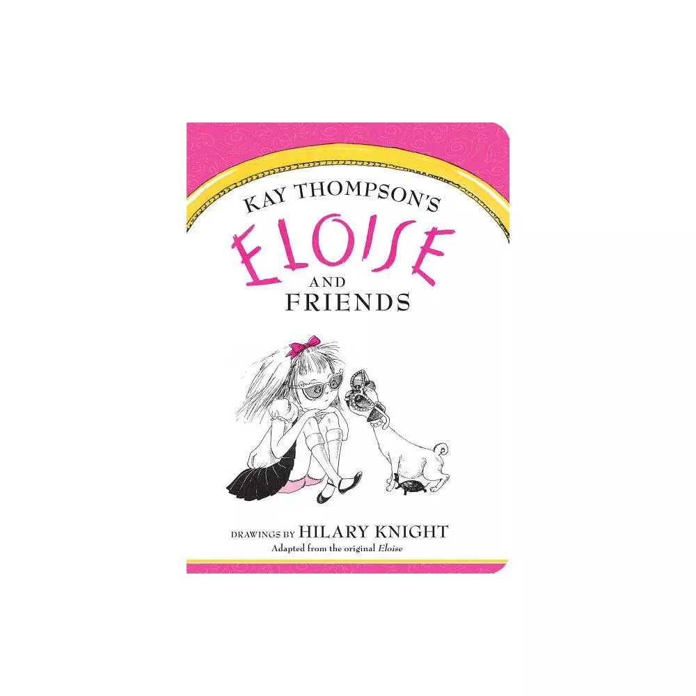 ELOISE AND FRIENDS BOARD BOOK